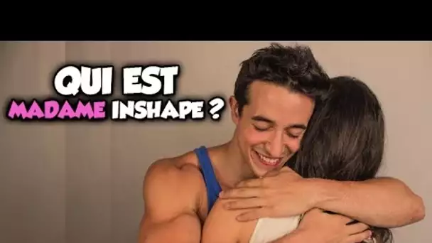 QUI EST MADAME INSHAPE ?