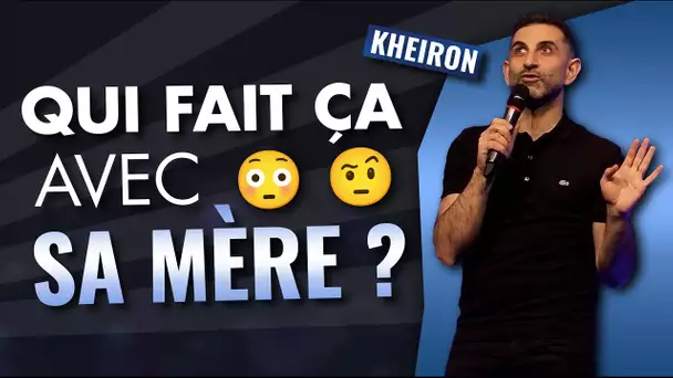 Qui fait ça avec sa mère ? - 60 minutes avec Kheiron