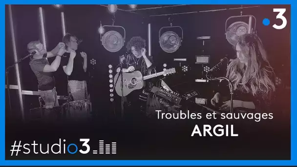 Argil interprète Troubles et Sauvages