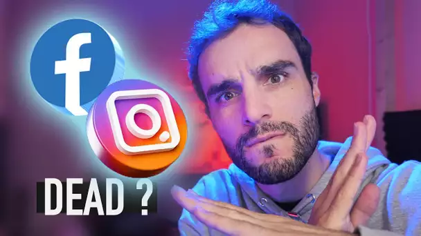 Facebook & Instagram presque mort, pourquoi ?