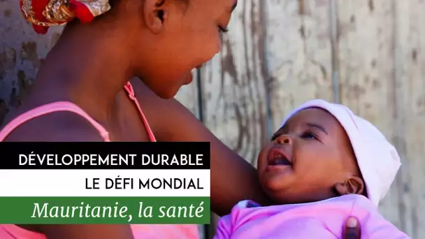 Développement durable, le défi mondial - Mauritanie, la santé