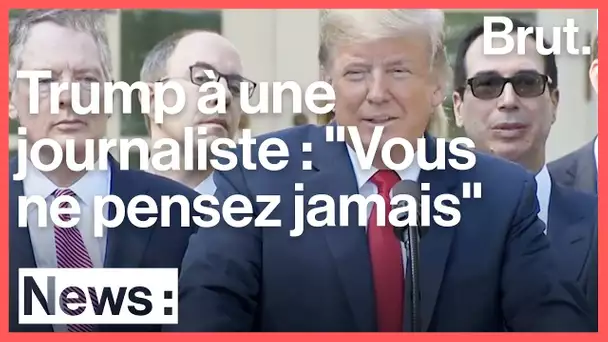 Donald Trump à une journaliste : 'Vous ne pensez jamais'