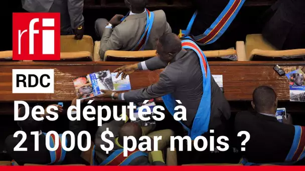 RDC: des députés à 21 000 dollars par mois ? • RFI