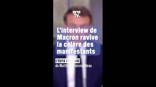 L'interview de Macron ravive la colère des manifestants et des leader syndicaux