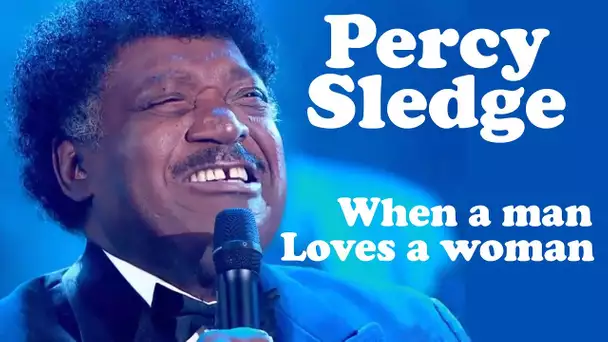 Percy Sledge - WHEN A MAN LOVES A WOMAN - Live dans Les Années Bonheur