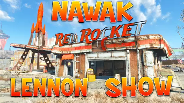 Nawak Lennon Show : Fallout 4