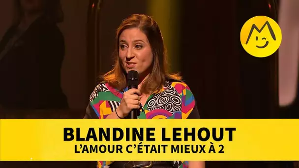 Blandine Lehout – L'Amour c'était mieux à 2