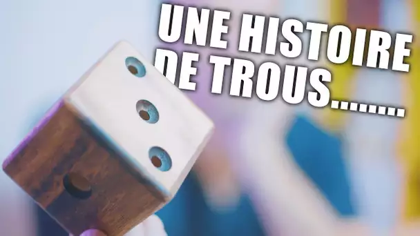 Une histoire de trous... (ça c'est du titre !)