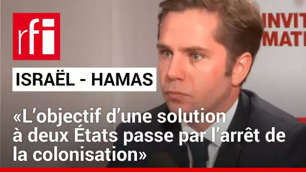 Guerre Israël-Hamas: «L’objectif d’une solution à deux États passe par l’arrêt de la colonisation»
