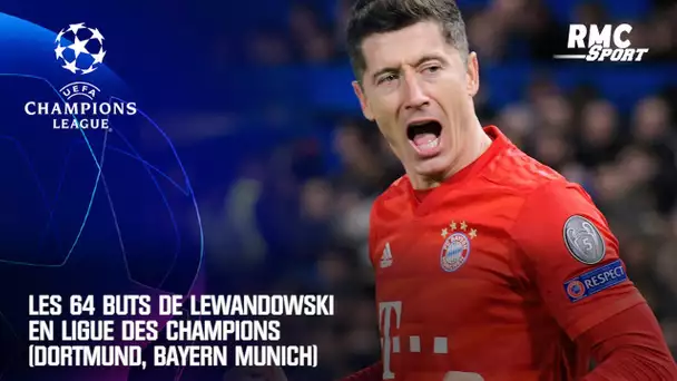 Les 64 buts de Lewandowski en Ligue des champions (Dortmund, Bayern Munich)