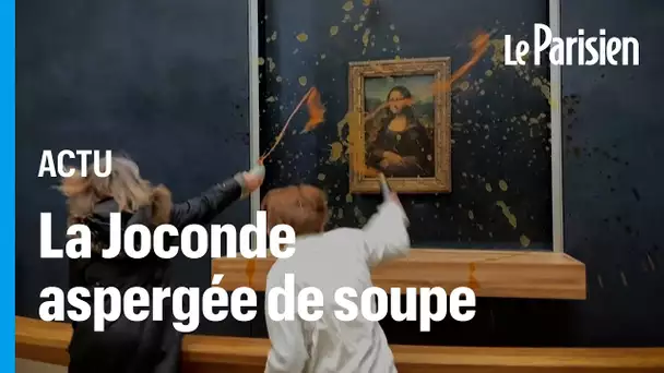 La Joconde aspergée de soupe par des militantes écologistes au Louvre