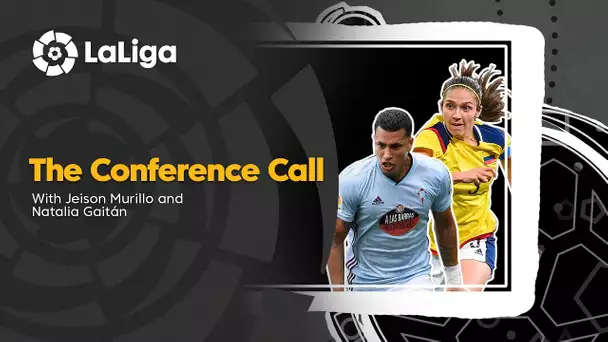 The Conference Call: Jeison Murillo & Natalia Gaitán