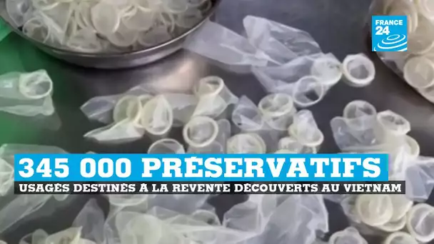345 000 préservatifs usagés destinés à la revente découverts au Vietnam