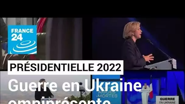 La guerre en Ukraine omniprésente dans la campagne présidentielle française • FRANCE 24