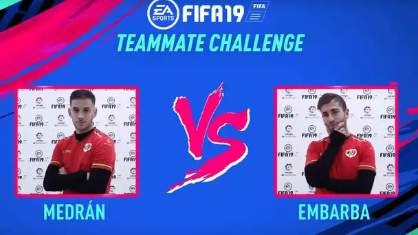 Teammate Challenge: Medrán vs Embarba