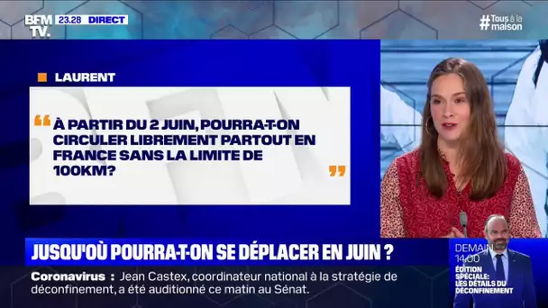 À partir du 2 juin, pourra-t-on circuler librement partout en France sans la limite de 100km ?