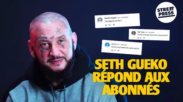 Interview G.A.V | Seth Gueko répond aux abonnés