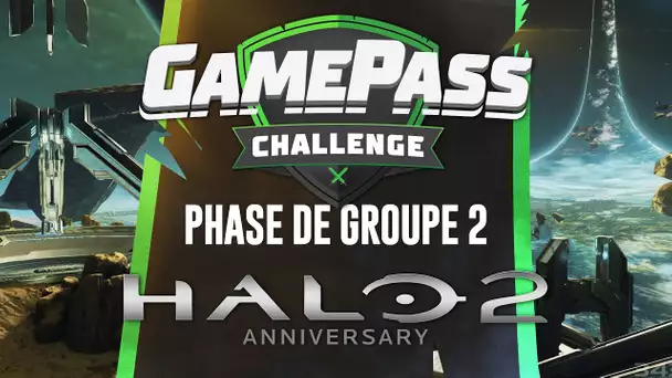 Game Pass Challenge 2021 #6 : Phase de groupes 2 - Halo 2