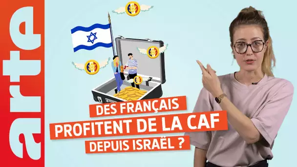 Des Français profitent de la CAF depuis Israël ? | Désintox | ARTE