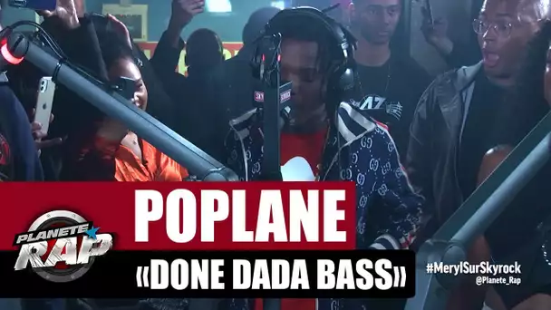 Poplane "Done dada bass" #PlanèteRap