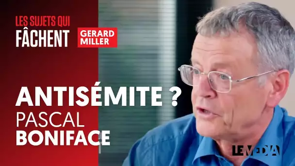 ANTISÉMITE ? - PASCAL BONIFACE