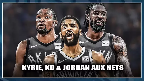 KEVIN DURANT, KYRIE IRVING ET DEDE JORDAN AUX BROOKLYN NETS !