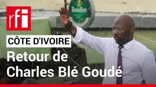 Côte d’Ivoire : retour de Charles Blé Goudé, après dix ans d’absence • RFI