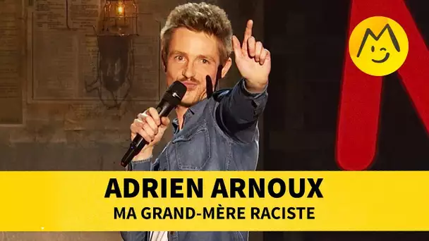 Adrien Arnoux - Ma grand-mère raciste