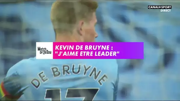 Kevin de Bruyne : "J'aime être le leader"