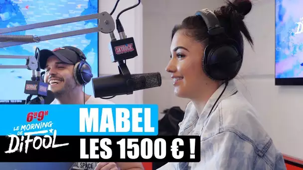Mabel - Les 1500€ ! #MorningDeDifool
