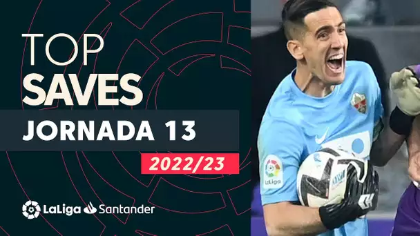 LaLiga TOP 5 Paradas Jornada 13 LaLiga Santander 2022/2023