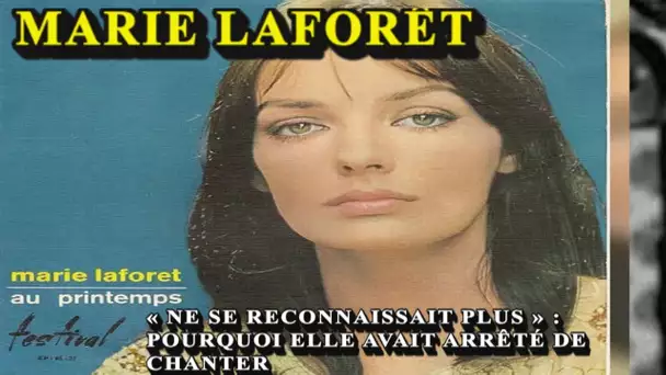 Marie Laforêt « ne se reconnaissait plus »  pourquoi elle avait arrêté de chanter