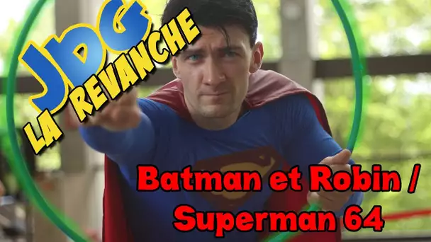 JdG La revanche - Batman et Robin ou Superman64