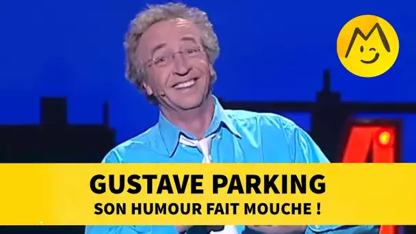 Gustave Parking son humour fait mouche !