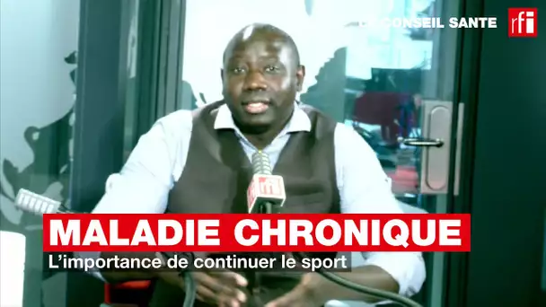 Maladie chronique : il faut continuer le sport !