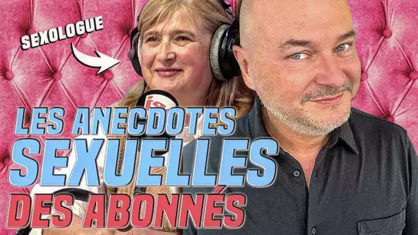 LES PIRES ANECDOTES SEXUELLES DES ABONNÉS