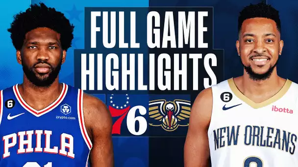 76ERS at PELICANS | FULL GAME HIGHLIGHTS | December 30, 2022