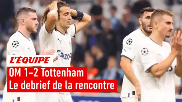 OM 1-2 Tottenham - Le debrief de la rencontre