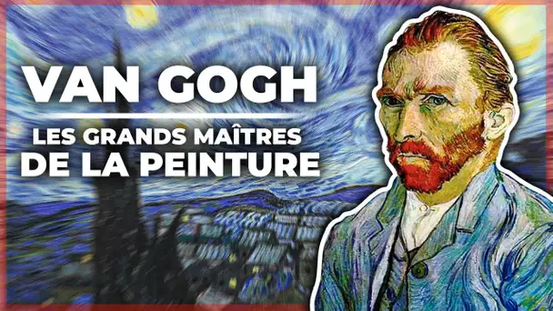 Vincent van Gogh - Les Grands Maîtres de la Peinture