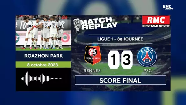 Rennes 1-3 PSG : Solide succès parisien, le goal replay de RMC