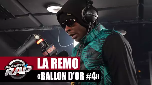 La Remo - Ballon d'or #4 #PlanèteRap