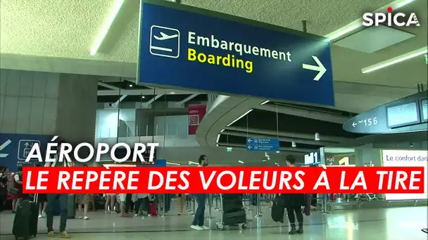 Aéroport : le repère des voleurs à la tire