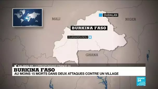 Burkina Faso : au moins 15 morts dans deux attaques contre un village