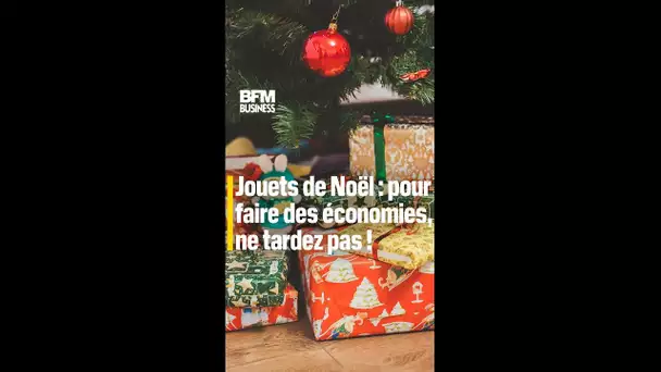 #Jouets de #Noël: pour faire des #économies, ne tardez pas ! 🎁🎄