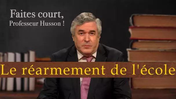 [Format court] Attal, le réarmement de l'école - Faites court, professeur Husson - TVL