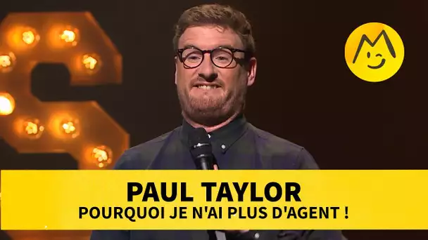 Paul Taylor – Pourquoi je n'ai plus d'agent