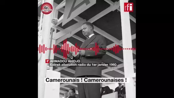 Ahmadou Ahidjo proclame à la radio l'indépendance du Cameroun