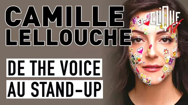 Camille Lellouche : de The Voice au Stand-up