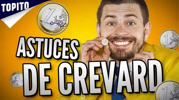 Top 5 des astuces de crevard (tellement que tu devrais les garder pour toi)