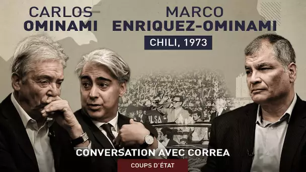 💬 CONVERSATION AVEC CORREA. COUPS D’ÉTAT : CARLOS OMINAMI ET MARCO ENRIQUEZ-OMINAMI